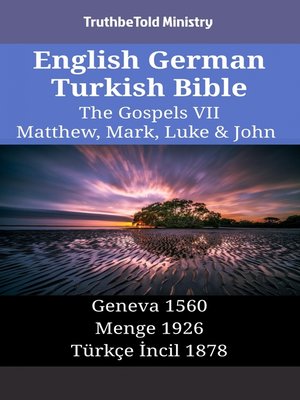 cover image of English German Turkish Bible--The Gospels VII--Matthew, Mark, Luke & John